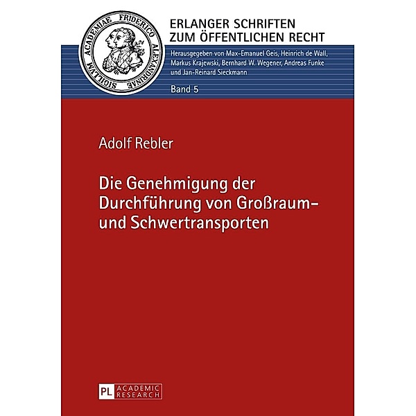Die Genehmigung der Durchfuehrung von Groraum- und Schwertransporten, Rebler Adolf Rebler