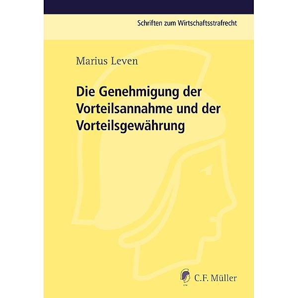 Die Genehmigung der Vorteilsannahme und der Vorteilsgewährung, Marius Leven