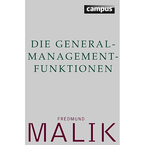 Die General-Management-Funktionen, Fredmund Malik