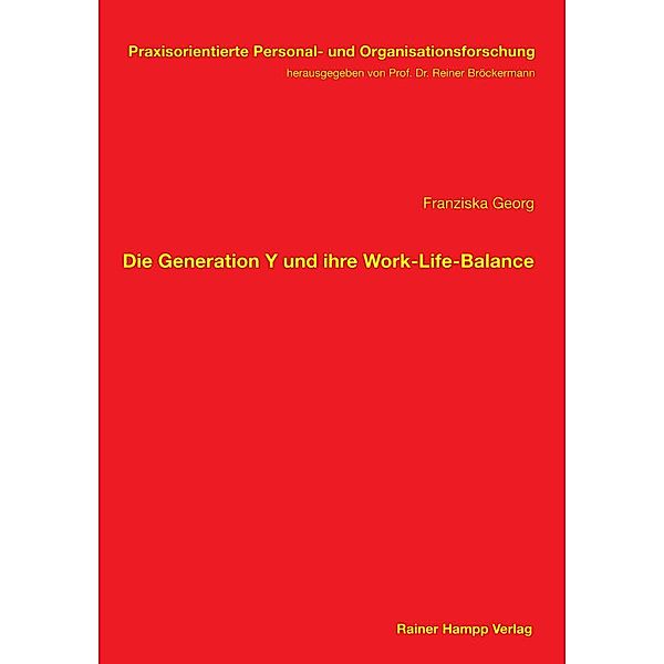 Die Generation Y und ihre Work-Life-Balance, Franziska Georg