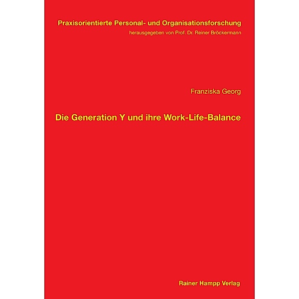 Die Generation Y und ihre Work-Life-Balance, Franziska Georg