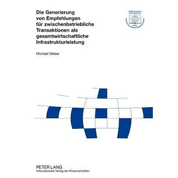 Die Generierung von Empfehlungen für zwischenbetriebliche Transaktionen als gesamtwirtschaftliche Infrastrukturleistung, Michael Weber