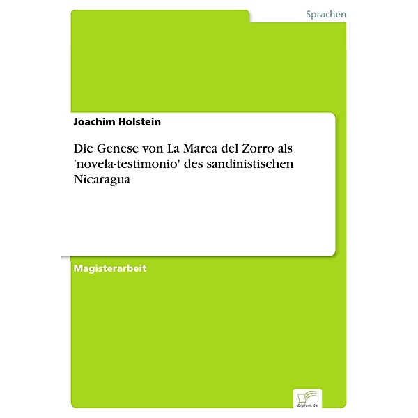 Die Genese von La Marca del Zorro als 'novela-testimonio' des sandinistischen Nicaragua, Joachim Holstein
