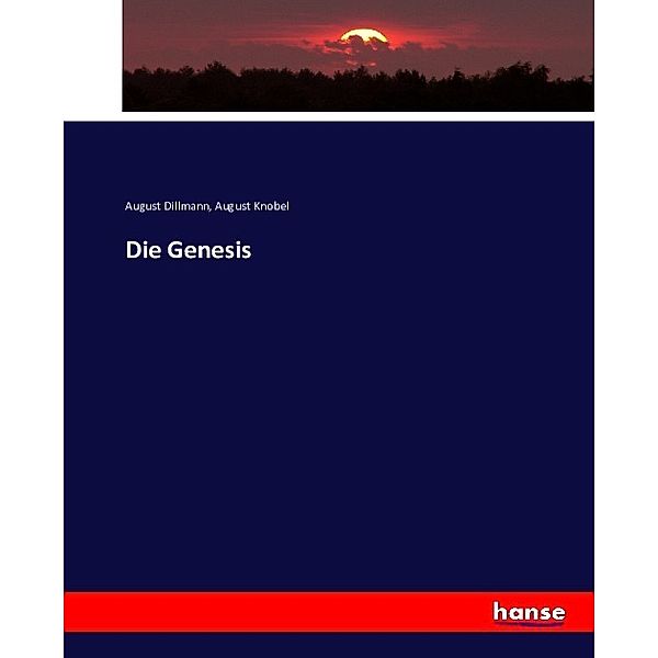 Die Genesis, August Dillmann, August Knobel