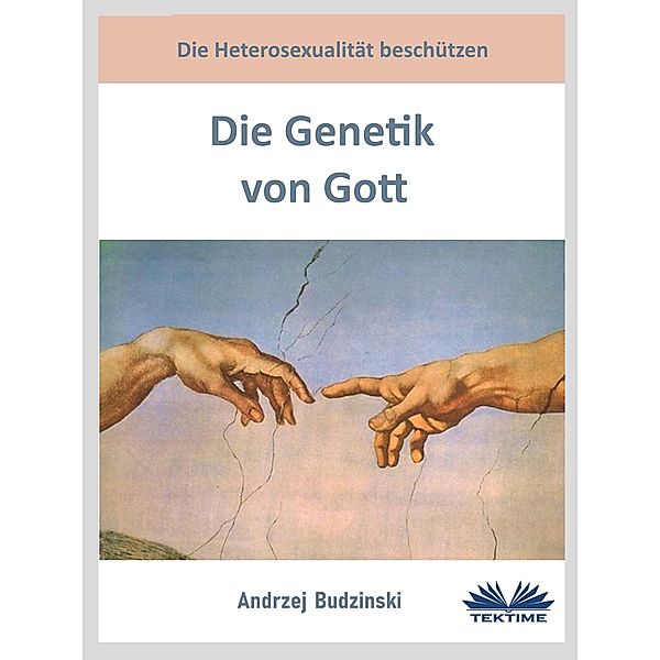 Die Genetik Von Gott, Andrzej Stanislaw Budzinski