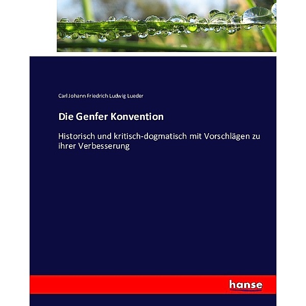 Die Genfer Konvention, Carl Johann Friedrich Ludwig Lueder