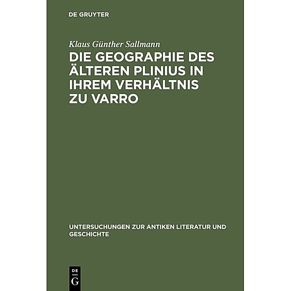 Die Geographie des älteren Plinius in ihrem Verhältnis zu Varro, Klaus Günther Sallmann