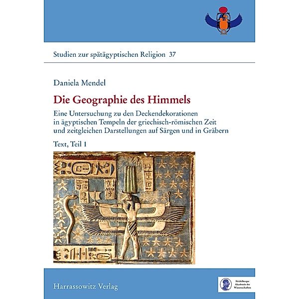 Die Geographie des Himmels / Studien zur spätägyptischen Religion Bd.37, Daniela Mendel