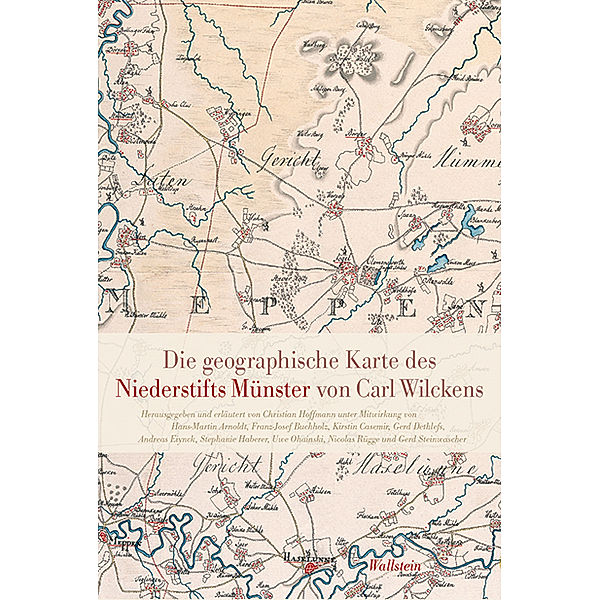 Die geographische Karte des Niederstifts Münster von Carl Wilckens