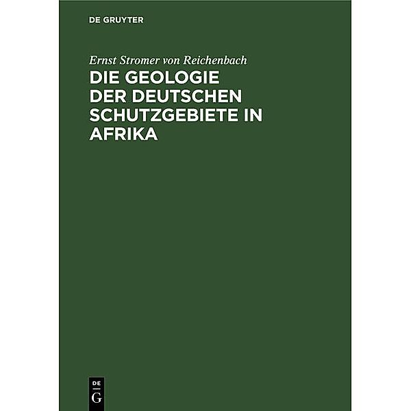 Die Geologie der deutschen Schutzgebiete in Afrika / Jahrbuch des Dokumentationsarchivs des österreichischen Widerstandes, Ernst Stromer von Reichenbach
