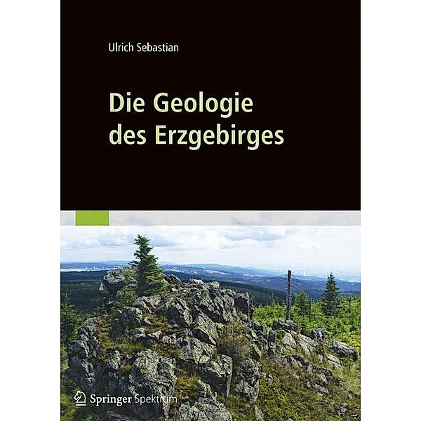 Die Geologie des Erzgebirges, Ulrich Sebastian