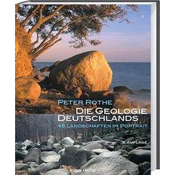 Die Geologie Deutschlands, Peter Rothe