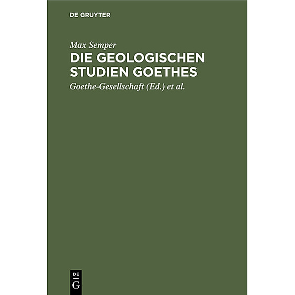 Die geologischen Studien Goethes, Max Semper