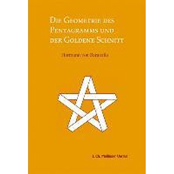 Die Geometrie des Pentagramms und der goldene Schnitt, Hermann von Baravalle