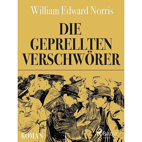 Die geprellten Verschwörer, W. E. Norris