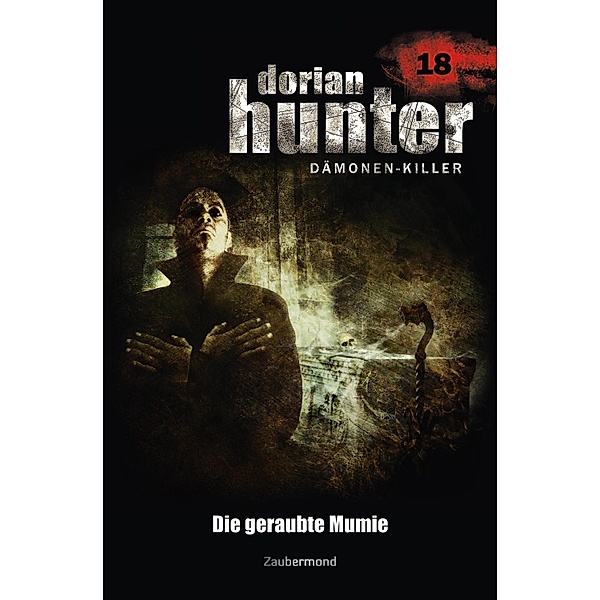 Die geraubte Mumie / Dorian Hunter Bd.18, Ernst Vlcek, Neal Davenport, Earl Warren