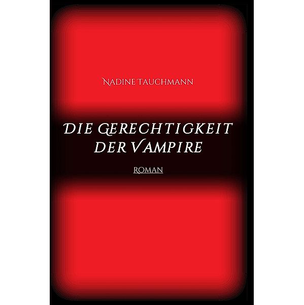 Die Gerechtigkeit der Vampire, Nadine Tauchmann