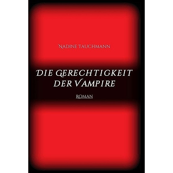 Die Gerechtigkeit der Vampire, Nadine Tauchmann