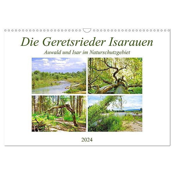 Die Geretsrieder Isarauen - Auwald und Isar im Naturschutzgebiet (Wandkalender 2024 DIN A3 quer), CALVENDO Monatskalender, Michaela Schimmack