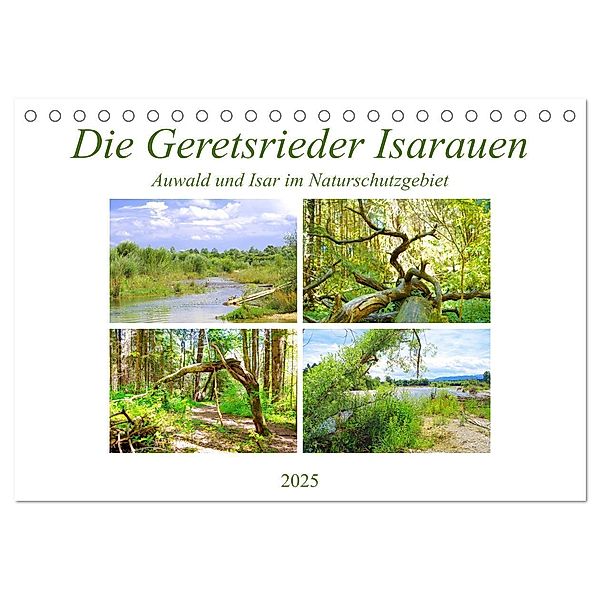 Die Geretsrieder Isarauen - Auwald und Isar im Naturschutzgebiet (Tischkalender 2025 DIN A5 quer), CALVENDO Monatskalender, Calvendo, Michaela Schimmack