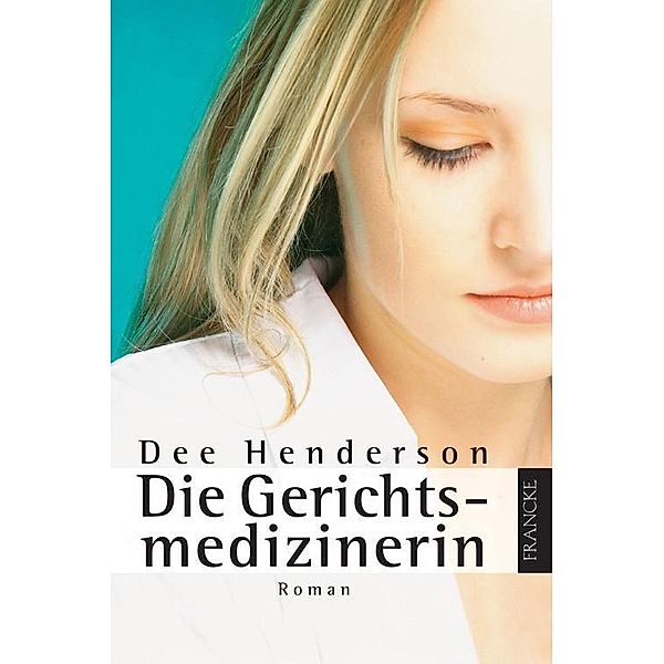 Die Gerichtsmedizinerin, Dee Henderson