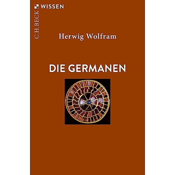 Die Germanen / Beck'sche Reihe Bd.2004, Herwig Wolfram