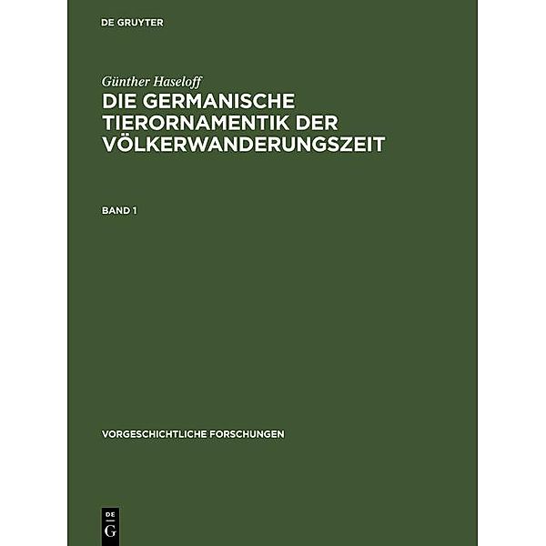 Die germanische Tierornamentik der Völkerwanderungszeit / Vorgeschichtliche Forschungen, Günther Haseloff