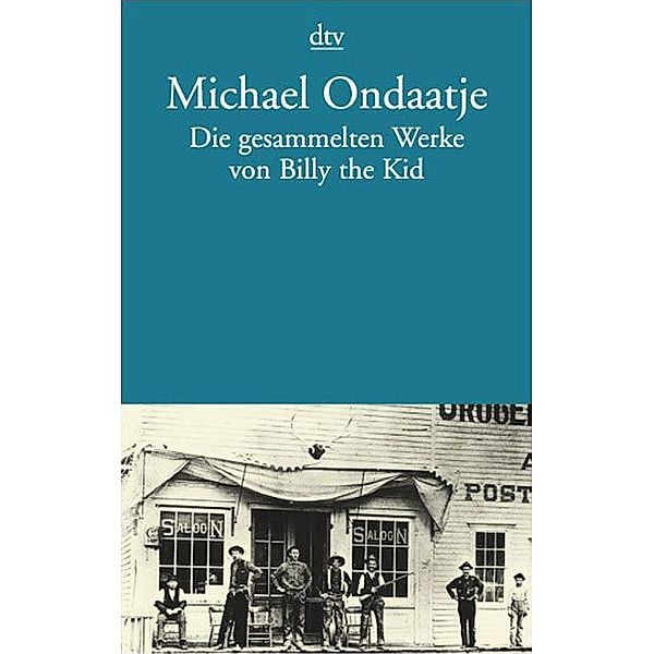 Die gesammelten Werke von Billy the Kid, Michael Ondaatje