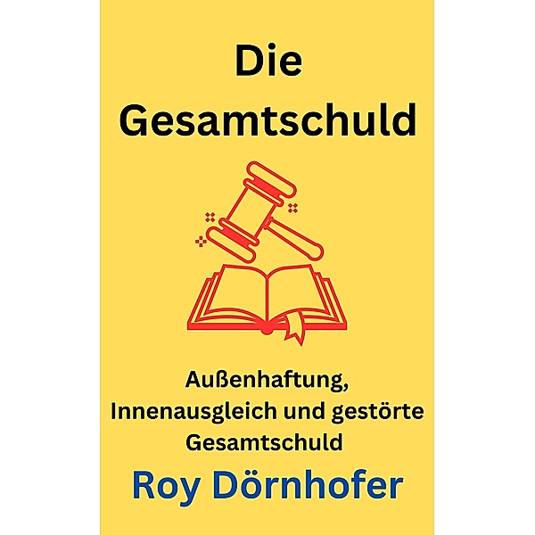 Die Gesamtschuld, Roy Dörnhofer
