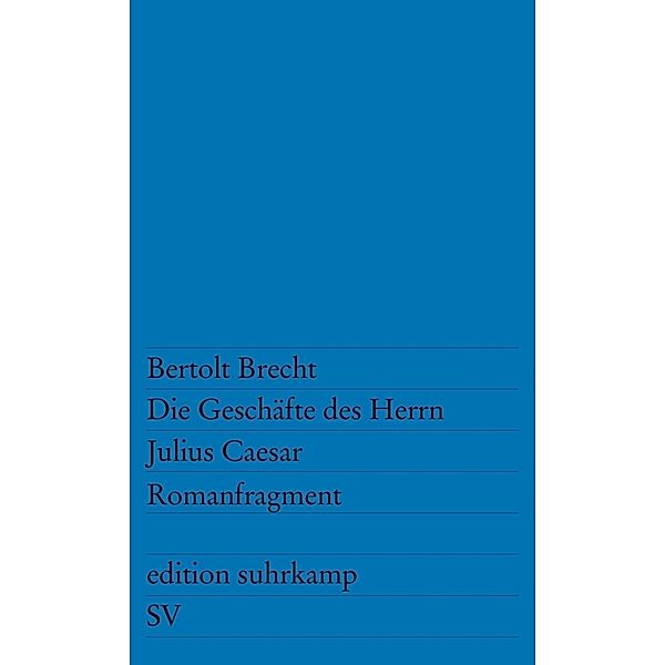 Die Geschäfte des Herrn Julius Caesar, Bertolt Brecht