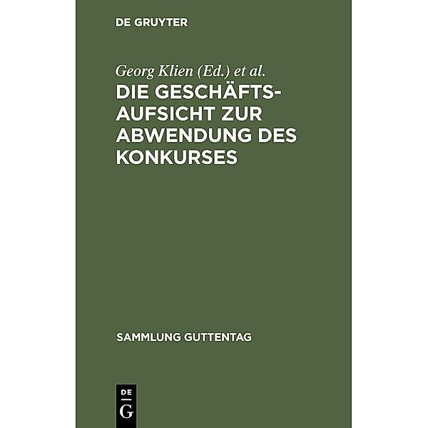 Die Geschäftsaufsicht zur Abwendung des Konkurses / Sammlung Guttentag