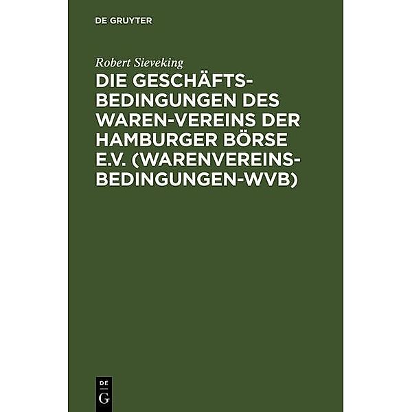 Die Geschäftsbedingungen des Waren-Vereins der Hamburger Börse e.V. (Warenvereinsbedingungen-WVB), Robert Sieveking