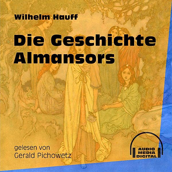 Die Geschichte Almansors, Wilhelm Hauff