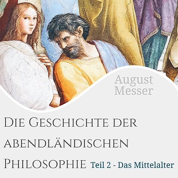 Die Geschichte der abendländischen Philosophie, August Messer
