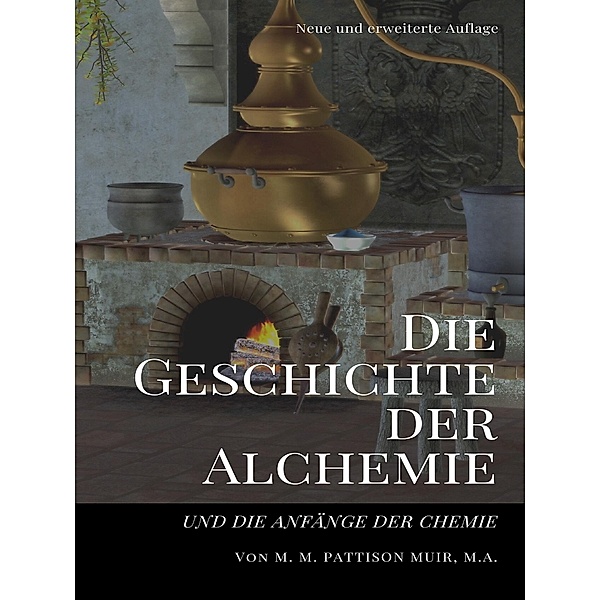 Die Geschichte der Alchemie / ToppBook Wissen Bd.43, M. M. Pattison Muir