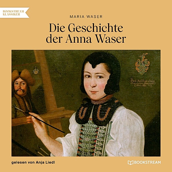 Die Geschichte der Anna Waser, Maria Waser