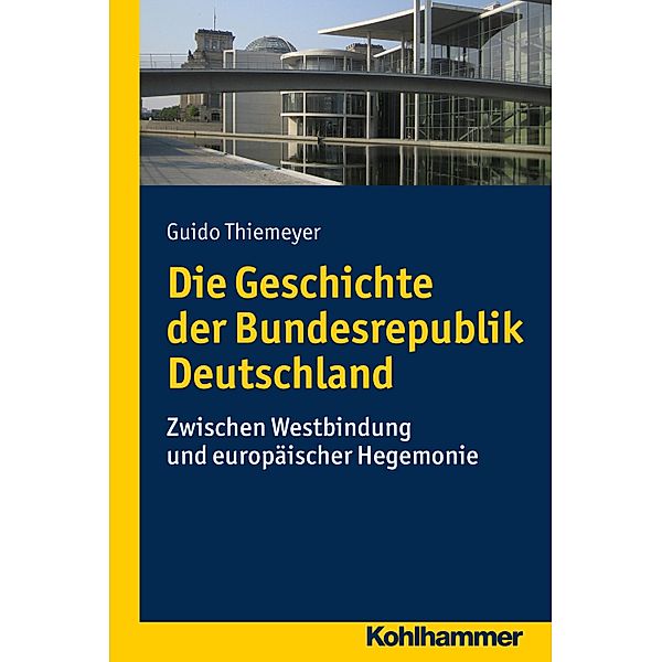 Die Geschichte der Bundesrepublik Deutschland, Guido Thiemeyer