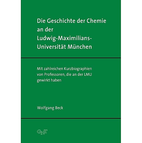 Die Geschichte der Chemie an der Ludwig-Maximilians-Universität München, Wolfgang Beck
