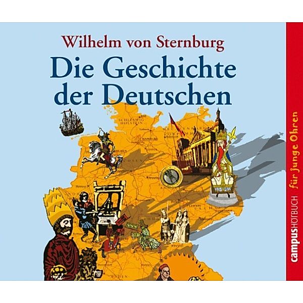 Die Geschichte der Deutschen, Wilhelm Von Sternburg