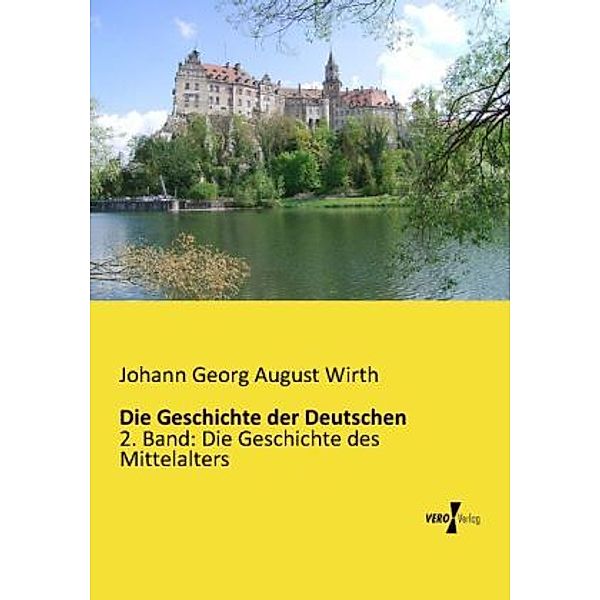 Die Geschichte der Deutschen, Johann G. A. Wirth