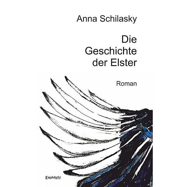 Die Geschichte der Elster, Anna Schilasky
