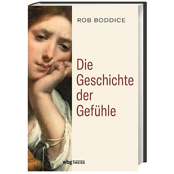 Die Geschichte der Gefühle, Rob Boddice