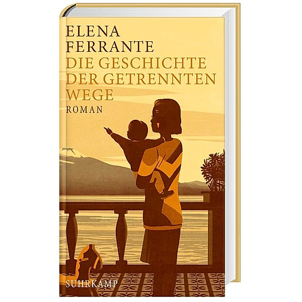 Die Geschichte der getrennten Wege / Neapolitanische Saga Bd.3, Elena Ferrante