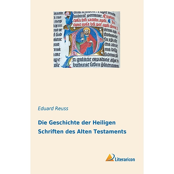 Die Geschichte der Heiligen Schriften des Alten Testaments, Eduard Reuss