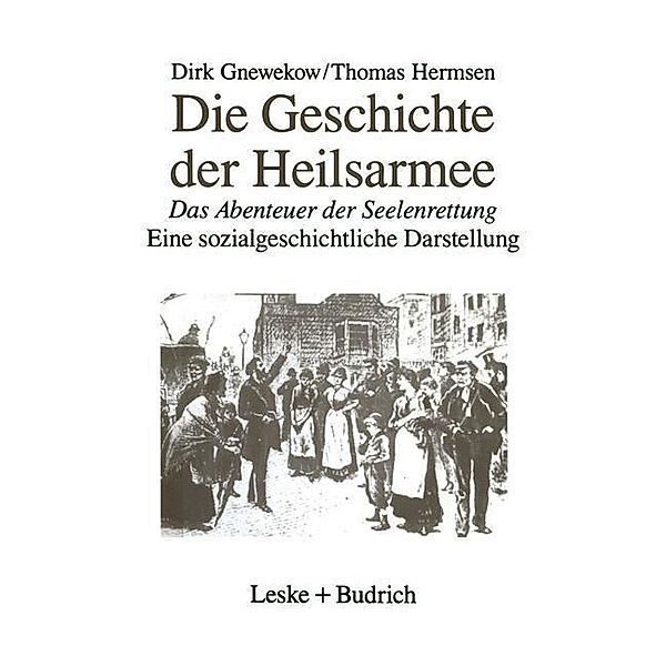 Die Geschichte der Heilsarmee, Dirk Gnewekow, Thomas Hermsen