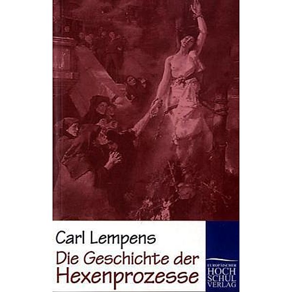 Die Geschichte der Hexenprozesse, Carl Lempens
