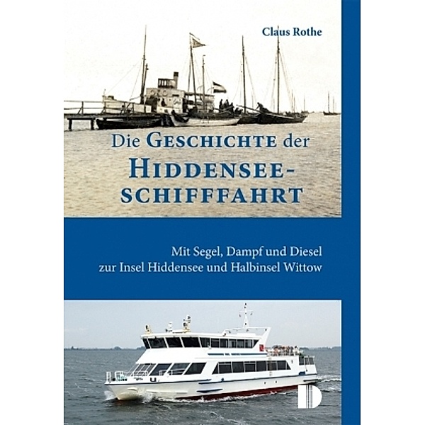 Die Geschichte der Hiddenseeschifffahrt, Claus Rothe