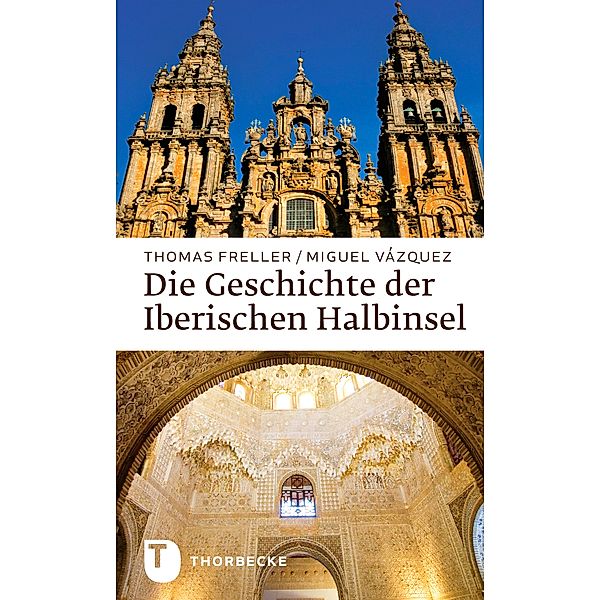 Die Geschichte der Iberischen Halbinsel, Thomas Freller, Miguel Vázquez