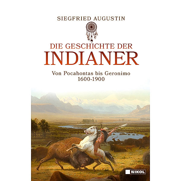 Die Geschichte der Indianer, Siegfried Augustin
