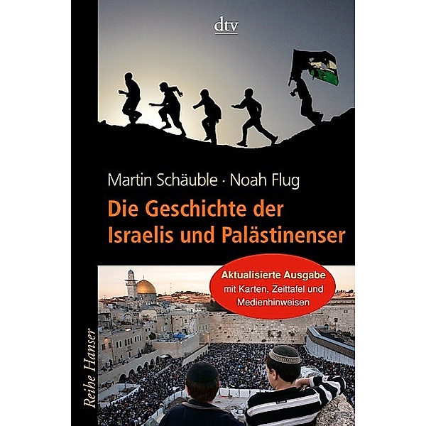 Die Geschichte der Israelis und Palästinenser, Noah Flug, Martin Schäuble
